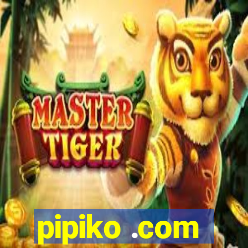 pipiko .com